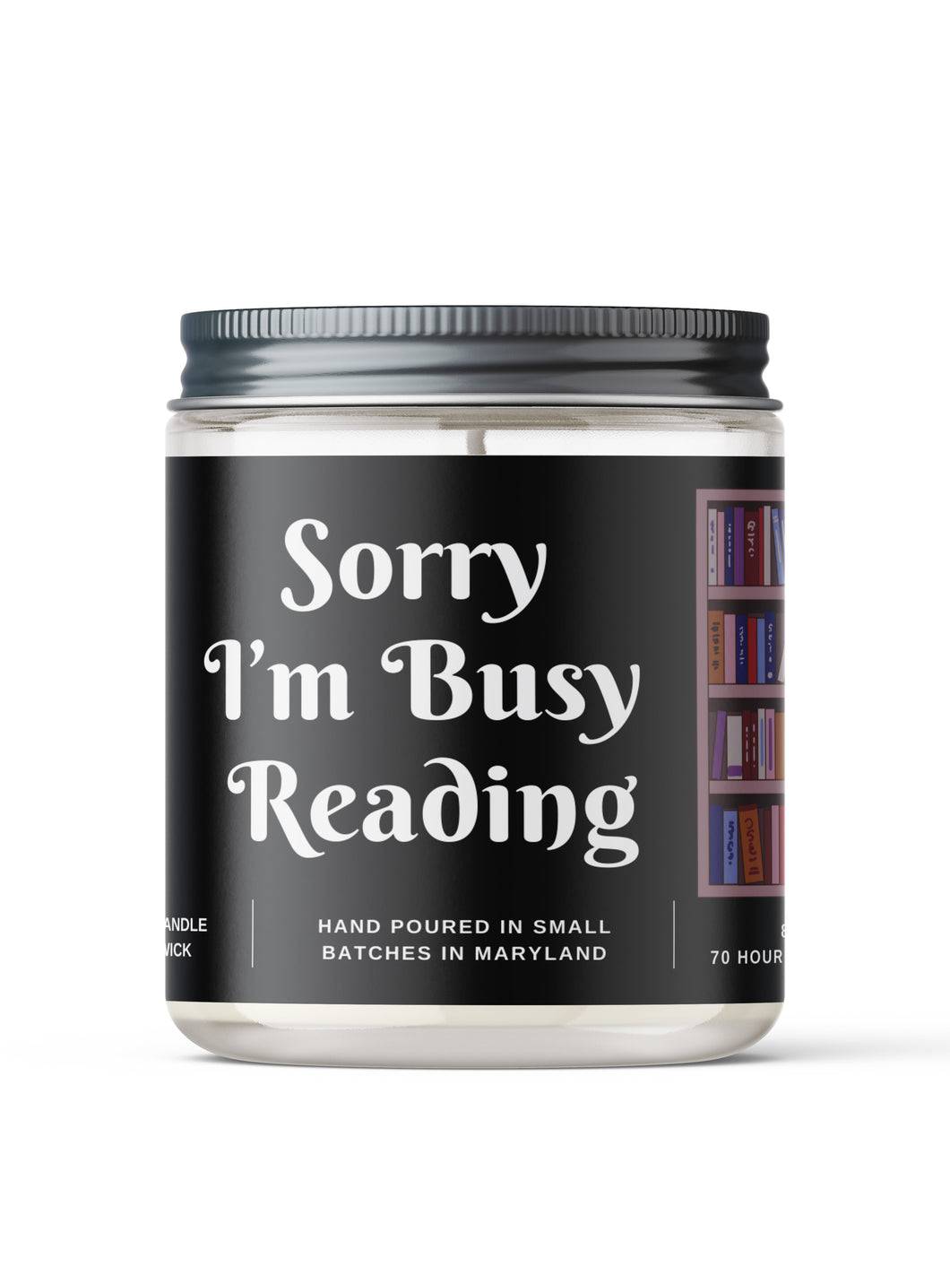 Candle jar with 'Sorry I'm Busy Reading' label on a white background - Book Lover